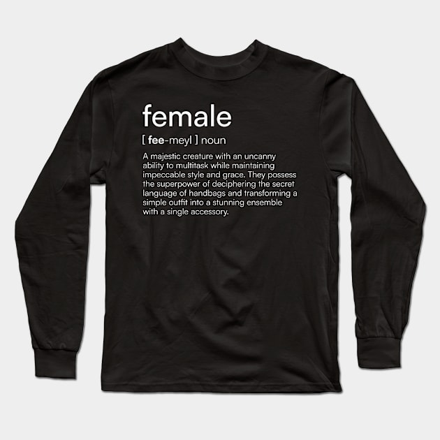 Female definition Long Sleeve T-Shirt by Merchgard